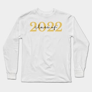 Class Of 2022. Simple Typography Gold and Black Graduation 2022 Design. Long Sleeve T-Shirt